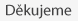 Dkujeme